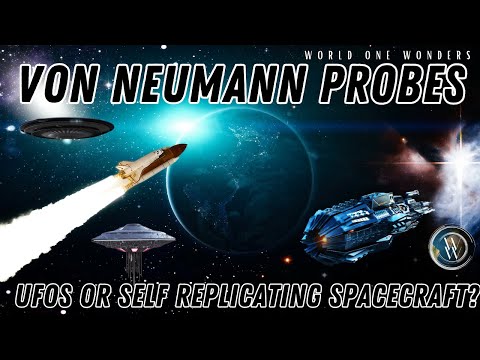 Von Neumann Probes: UFOs or Self Replicating Spacecraft? #VonNeumannProbes #interstellarexploration