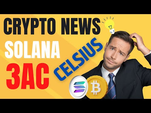 MAJOR CRYPTO NEWS THIS WEEKEND! SOLANA, CELSIUS, 3AC