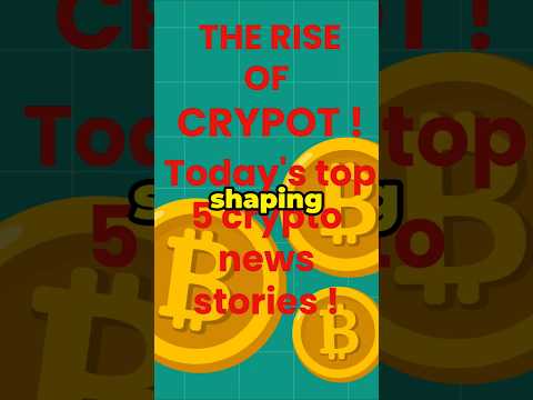 Today&#039;s Top 5 Crypto News: 🚨 The Rise Of Crypto MUST SEE! #crypto #news