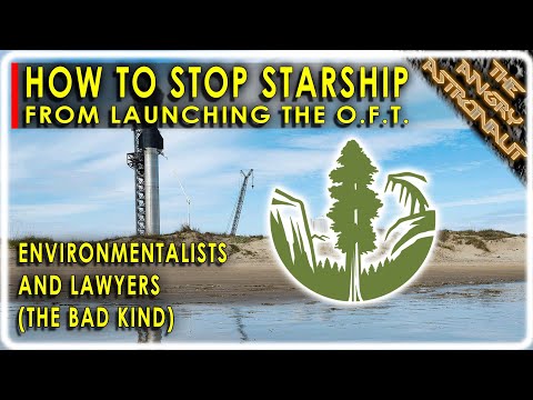 Will environmentalists stop Starship from launching at the last moment?