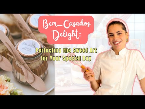 Revolutionizing Wedding Desserts: Bem-Casados in a Jar Tutorial