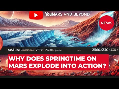 Why Does Springtime on Mars Explode Into Action?