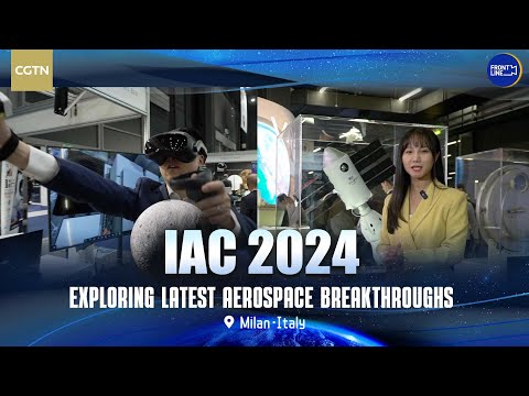 Exploring latest aerospace breakthroughs at IAC 2024