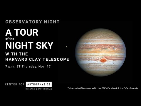 Observatory Night: A Tour of the Night Sky with the Harvard Clay Telescope​