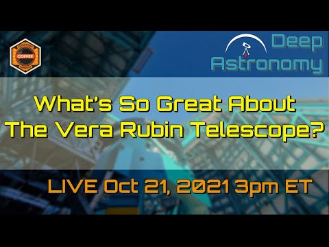 What&#039;s So Great About The Vera Rubin Observatory?