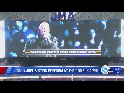 Billy Joel and Sting to perform at the Dome in April