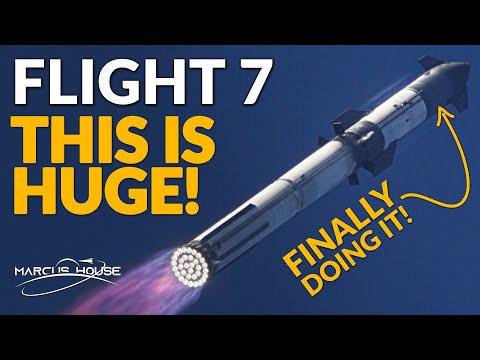 SpaceX Just Released Starship Flight 7 Plan, and it is awesome!