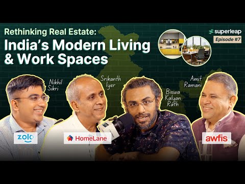 Rethinking Real Estate: India&#039;s Modern Living &amp; Work Spaces 🏗️ Superleap Podcast Ep 7 - Full Episode