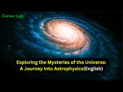 Exploring the Mysteries of the Universe: A Journey into Astrophysics (English)