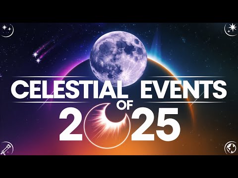 &quot;Top Celestial Events in 2025: Eclipses, Meteor Showers &amp; Full Moons You Must See!&quot;