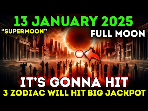 🌑 It&#039;s Coming! Full Moon on January 13, 2025: 3 Zodiac Signs Receive Billions! 🌑