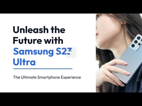 &quot;Unveiling the Samsung S23 Ultra: A Glimpse into the Future of Smartphones!&quot;