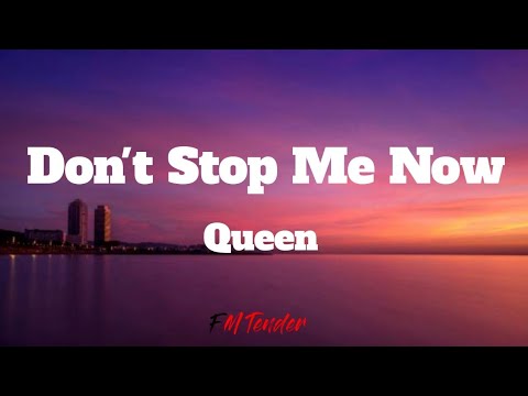 Don&#039;t Stop Me Now - Queen (Lyrics)